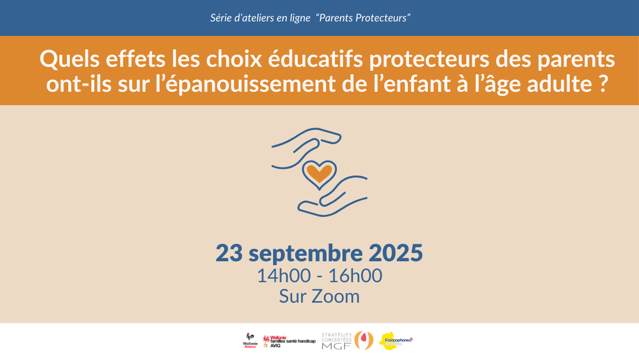 Quels effets les choix éducatifs protecteurs des parents ont-ils sur l’épanouissement de l’enfant à l’âge adulte ?