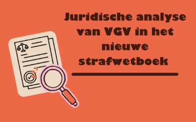 Juridische analyse: VGV binnen het nieuwe strafwetboek